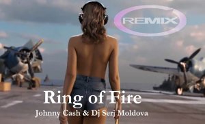 Ring Of Fire - Johnny Cash & Dj Serj Moldova (remix).mp4