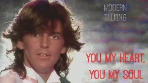 Фоновая музыка - "Modern Talking - You're My Heart, You're My Soul"