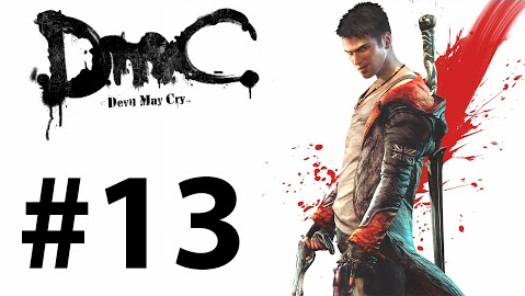 Прохождение DMC: Devil May Cry - Миссия 13 — Дьявольское увлечение