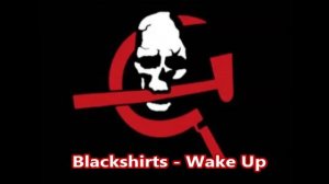 Blackshirts - Wake Up
