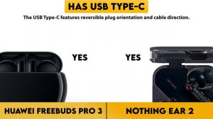 Huawei Freebuds Pro 3 vs Nothing Ear 2 Comparison