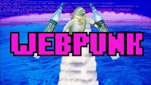 Что такое Вебпанк? | перезалив FlynnFlyTaggart