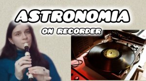Astronomia on recorder/astronomia mem