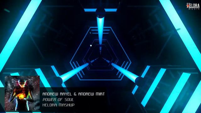 Andrew Rayel  Andrew Mirt-Power Of Soul Heldra Mashup