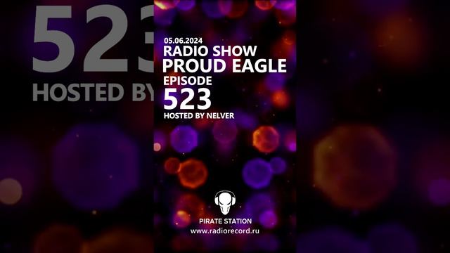 Nelver - Proud Eagle Radio Show #523 ... #shorts