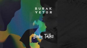Burak Yeter - Body Talks (Русский текст)