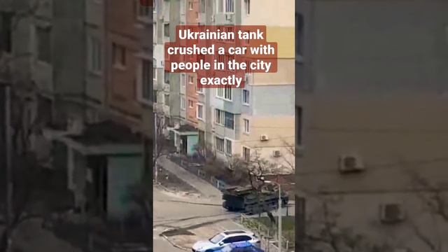 Ukrainian tank crushed a car with people in the city exactly.#russsia #warzone #war