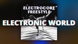 Atheris Energy - Electronic World [ ELECTRO FREESTYLE MUSIC ] брейкданс музыка