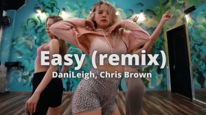 Easy (remix) - DaniLeigh, Chris Brown