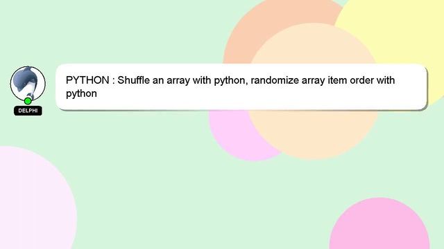 PYTHON : Shuffle an array with python, randomize array item order with python