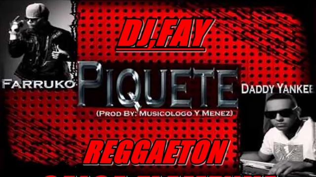 ReMiX Dj,FaY Remake Piquete Farruko Ft Daddy YankeeSaLsA FLaMe смотреть онлайн