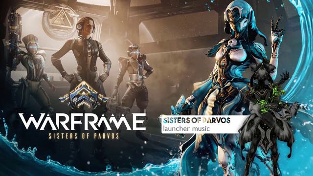 Sisters of Parvos | Warframe Launcher Music смотреть онлайн