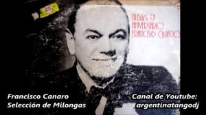 Francisco Canaro - 10 Milongas inolvidables