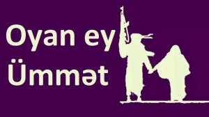 Nashid - Oyan ey Ümmət