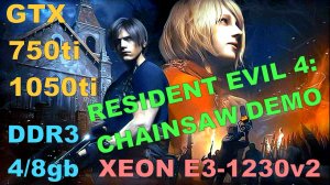 RESIDENT EVIL 4 CHAINSAW DEMO НА СЛАБОМ ПК.XEON E3-1230v2...2/4 ЯДРА/GTX 750ti/1050ti/DDR3 4/8gb