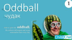 Oddball. Episode 1. 101 idioms.