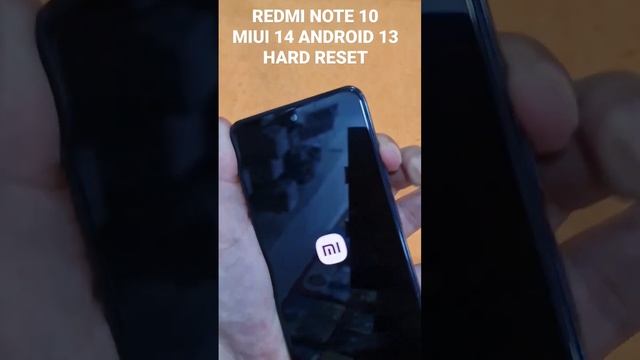 REDMI NOTE 10 MIUI 14 ANDROID 13 HARD RESET