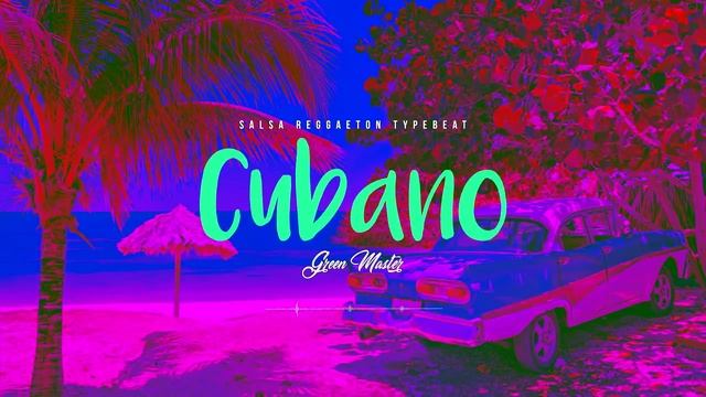 [FREE] Salsa Reggaeton Afrobeat Instrumental "cubano" Jul Naps Type Beat 2021 смотреть онлайн