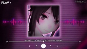 SHADOW LADY x METAMORPHOSIS || [P4nMusic TIKTOK MASHUP]