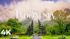 Indonesia  Meditation Relaxing Music _ Beautiful Asia Nature _ 4K Relaxation Film