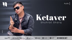 Shuhrat Sharq - Ketaver (audio 2022)