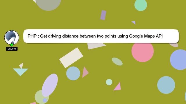 PHP : Get driving distance between two points using Google Maps API смотреть онлайн