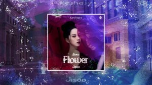 Viral Song - FLOWER - By (JISOO) Remixed Version By (Keshasy) M/V  ‘꽃 2023 Trending Korean song