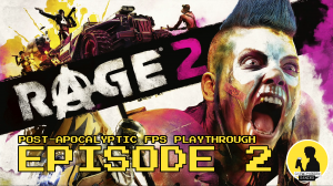 RAGE 2, PLAYTHROUGH, EPISODE 2 #rage2 #playthrough #fps