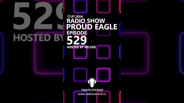 Nelver - Proud Eagle Radio Show #529 ... #shorts