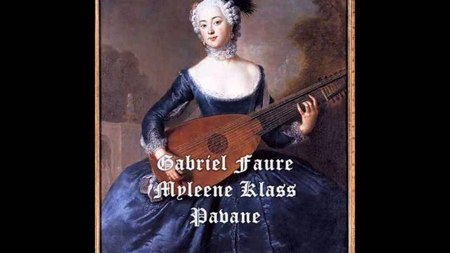 Габриэль Форе - Gabriel Fauré -Павана/ Myleene Klass