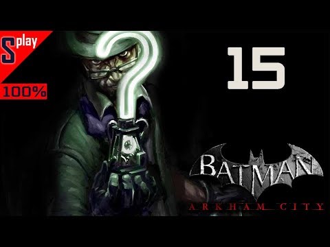 Batman Arkham City на 100% (сложно) - [15-стрим] - Загадки Риддлера. Часть 4 (s-play, splay)