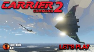 Carrier Command 2 - Let's Play - Taleteller Sid