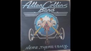 Allen Collins Band - Here, There, And Back [Full Album--Vinyl Rip] (Reupload)