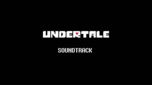 Undertale OST: 080 - Finale