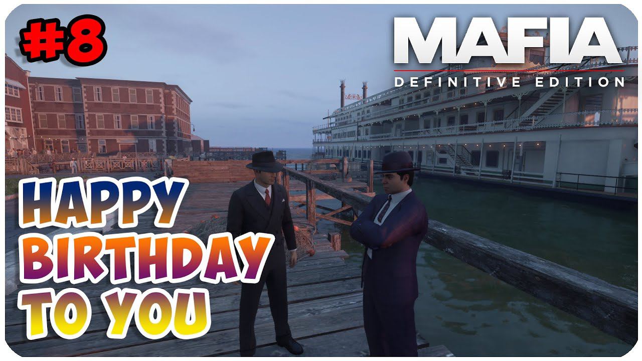 Mafia  Definitive Edition ▶ С ДНЁМ РОЖДЕНИЯ БРАТАН  #8