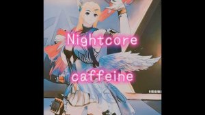 【Nightcore】caffeine  『秋山黄色』