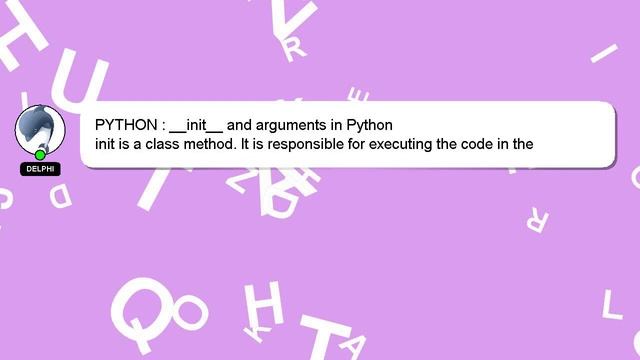 PYTHON : __init__ and arguments in Python