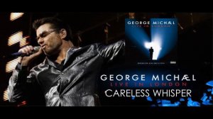 George Michael Careless Whisper (Live in London )