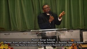 Pastor Serge Kibiedi | Etre un sacrificateur pour ta famille-3