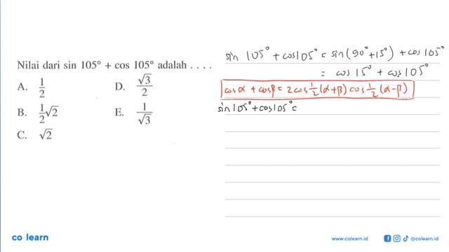 Nilai dari sin 105 + cos 105 adalah . . . . смотреть онлайн