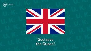 National Anthem of the United Kingdom (UK) - God Save the Queen