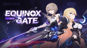 Honkai Impact 3rd - v5.5 Equinox Gate - Trailer