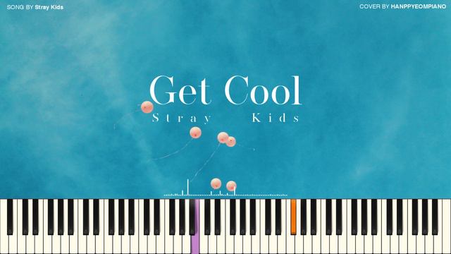 Stray Kids(스트레이 키즈) - Get Cool [PIANO COVER] смотреть онлайн