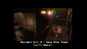 Resident Evil 0 - Save Room Theme (Lo-Fi Remix)