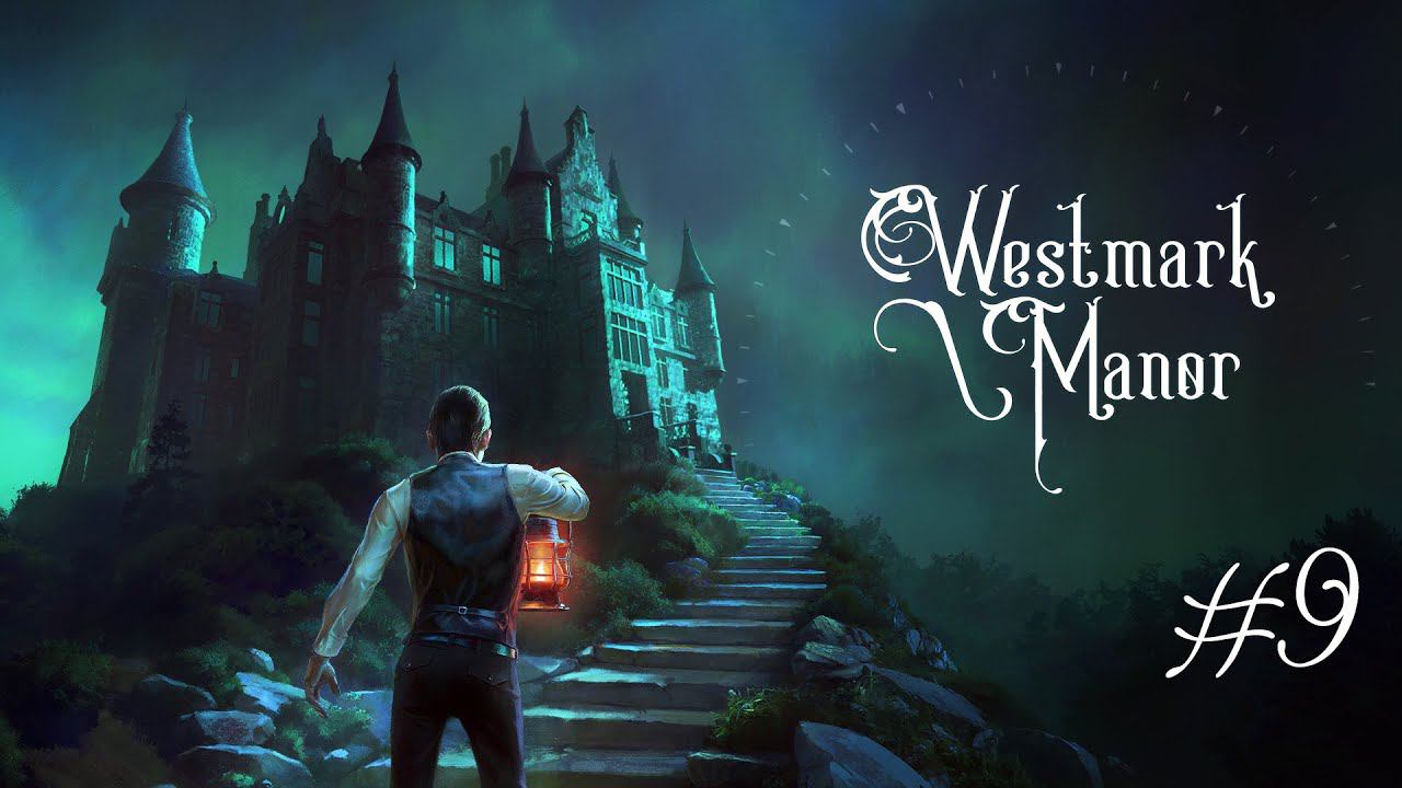 Westmark Manor: "Не сразу он в них неисправность нашел" (с) #9