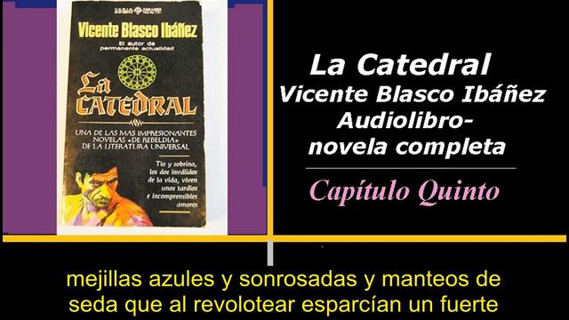 Audiolibro Capítulo V La Catedral Vicente Blasco Ibáñez смотреть онлайн
