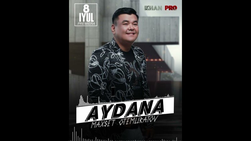 Maxset Otemuratov - Aydana