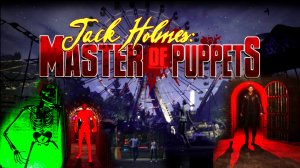 Игра Jack Holmes: Master of Puppets - Трейлер 2024