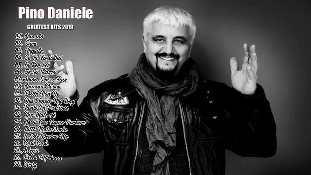 Le più belle canzoni di Pino Daniele - Pino Daniele Album Completo 2019