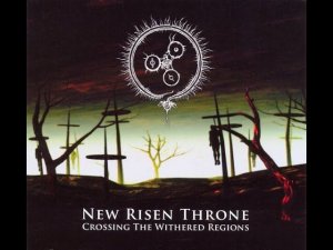 Ritual Dark Ambient - New Risen Throne - Crossing The Withered Regions (2009)